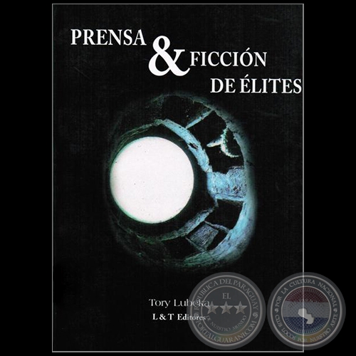 PRENSA & FICCIÓN DE ÉLITES - Autor: TORY LUBEKA - Año 2014